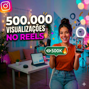500.000 Visualizações Reels - Instagram